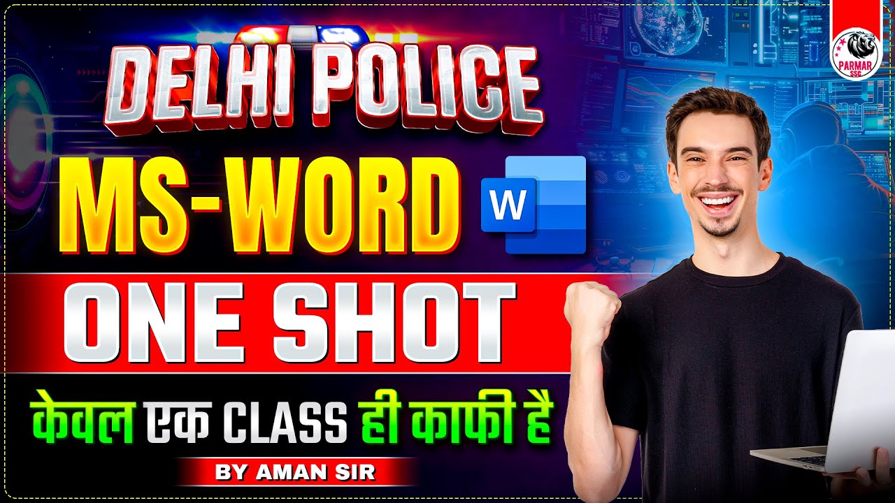 MS WORD ONE SHOT FOR DELHI POLICE / SSC CGL / CHSL
