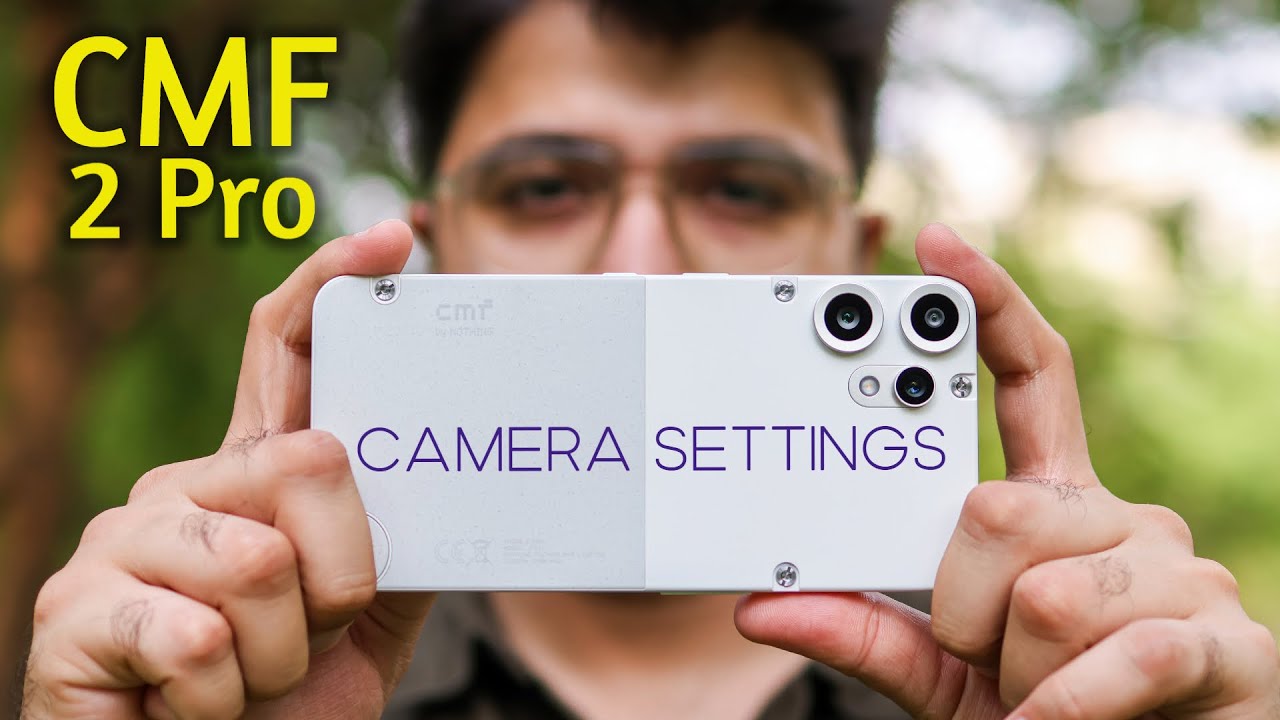 CMF Phone 2 Pro CAMERA SETTINGS