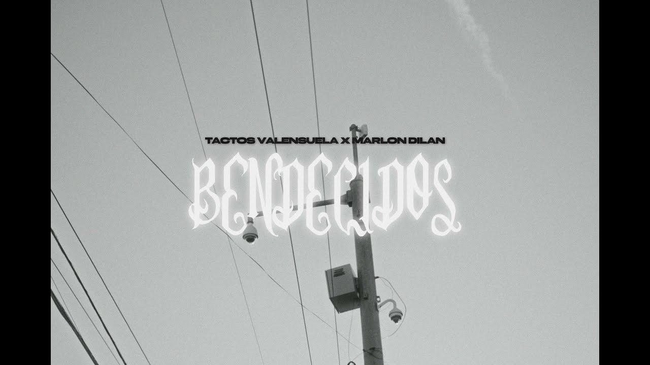Bendecidos - Tactos Valensuela Ft. Marlon Dilan, Prod. by Zago Zavala (Video Oficial)