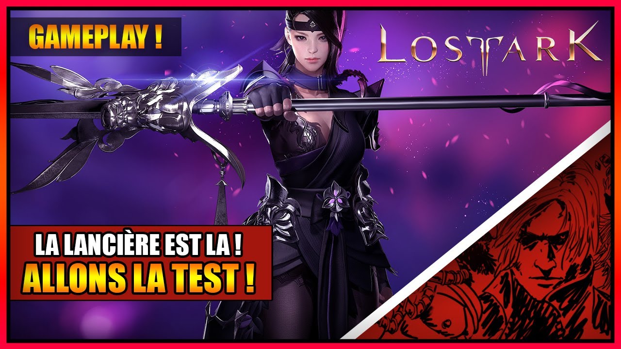 GAMEPLAY - LA LANCIERE EST LA ! IL EST TEMPS DE LA TEST ! - LOST ARK - FR