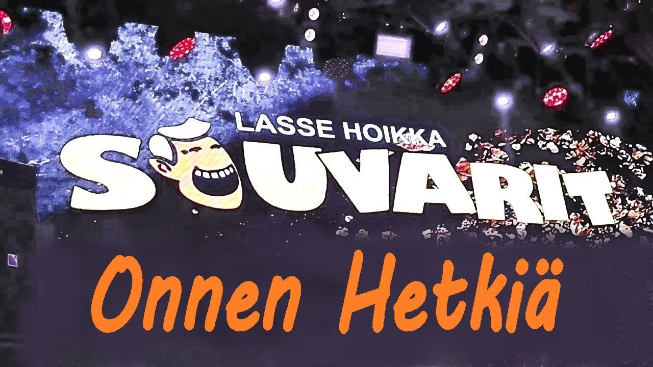 LASSE HOIKKA ja SOUVARIT - Onnen Hetkiä