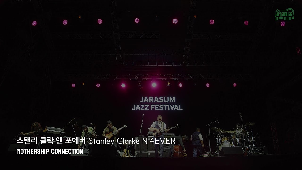 Stanley Clarke N 4EVER - Mothership Connection | Jarasum Jazz Festival 2025