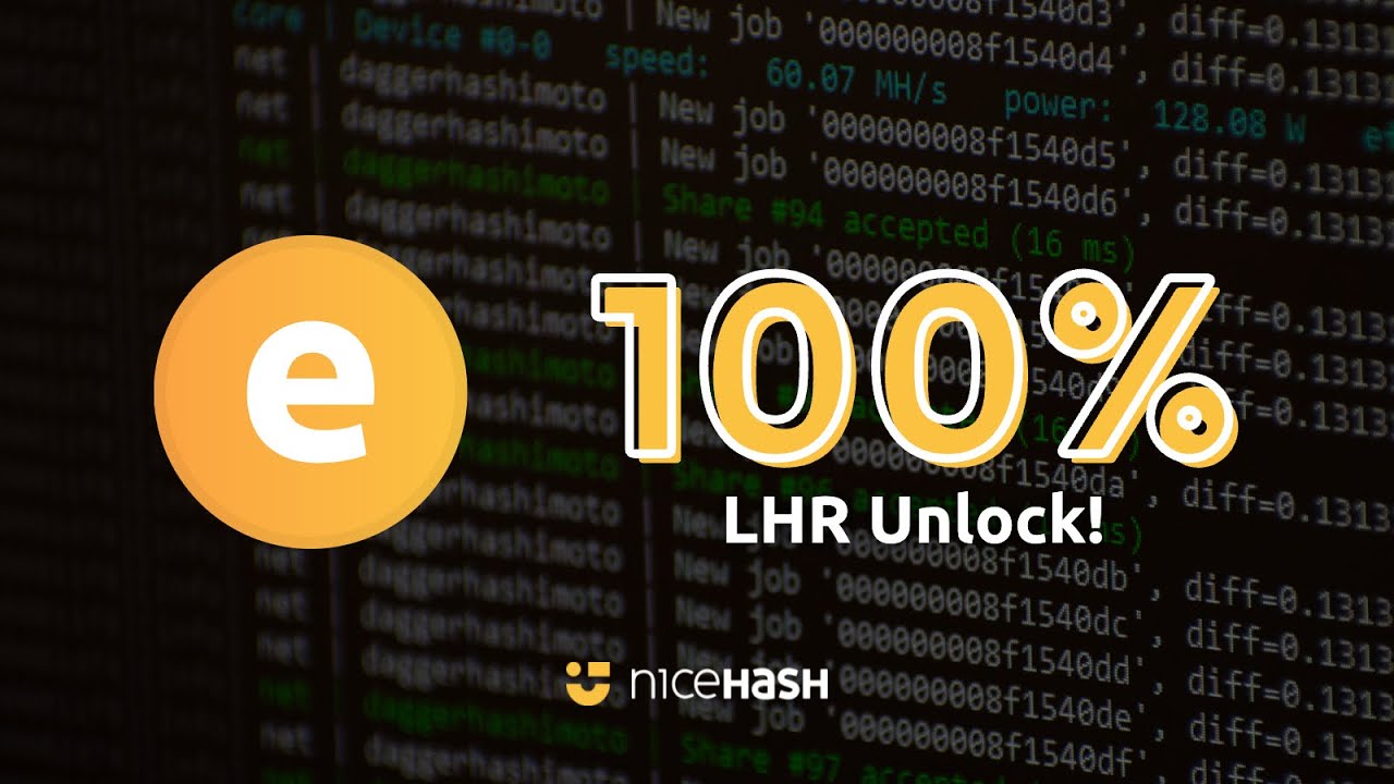 100% LHR UNLOCK LIVE ON NICEHASH!