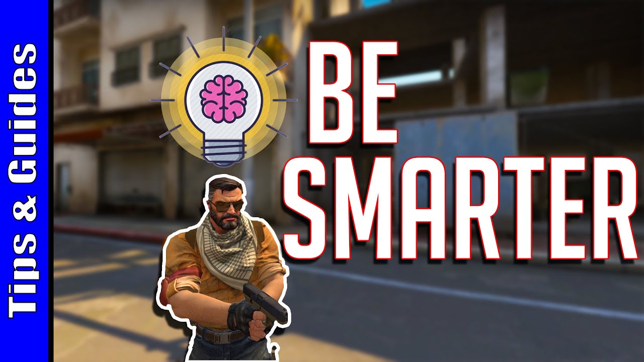 How To Be a Smarter Player
