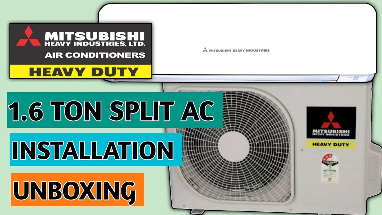 No1 AC || Mitsubishi heavy duty || 1.6 ton  || split AC installation UNBOXING || Mitsubishi AC  || 
