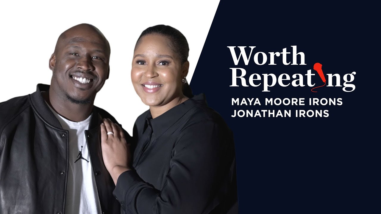 Worth Repeating Ep. 5: Maya Moore Irons & Jonathan Irons | UConn