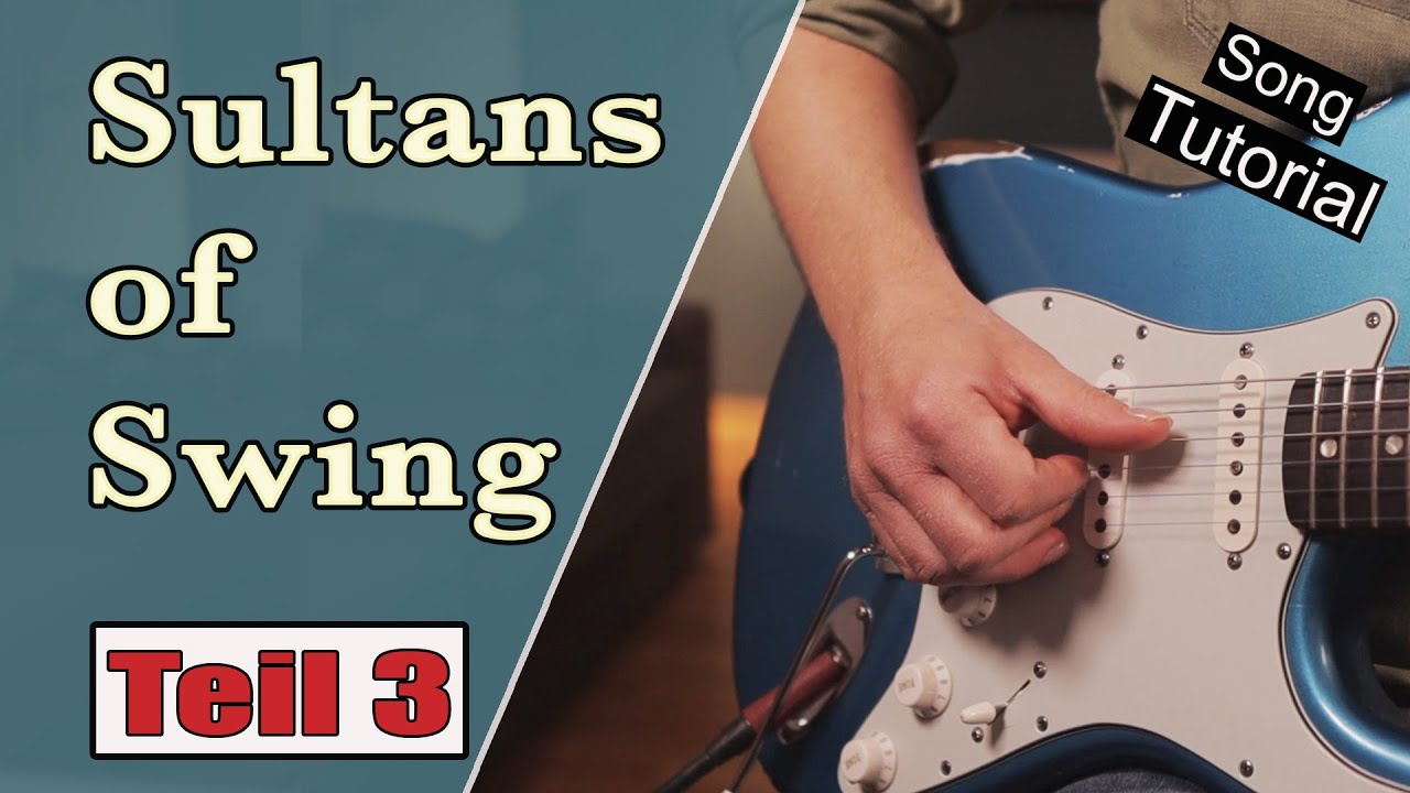 Spielen wie Mark Knopfler - Sultans of Swing - Gitarrentutorial - Teil 3