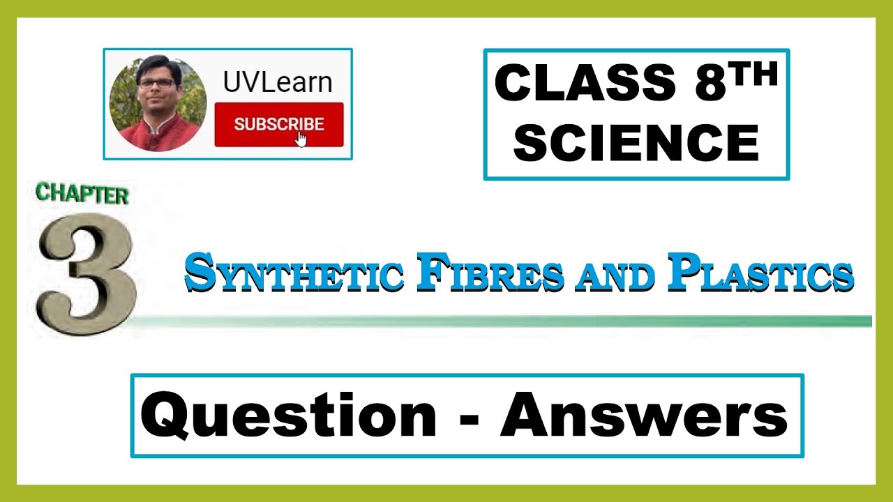 Class 8th Science Chapter 3: Synthetic Fibres and Plastics | Question-Answers (English Medium)