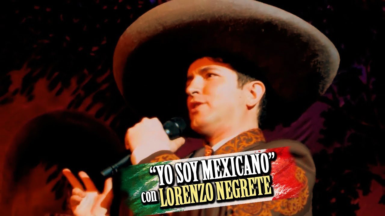 YO SOY MEXICANO - Lorenzo, nieto de Jorge Negrete