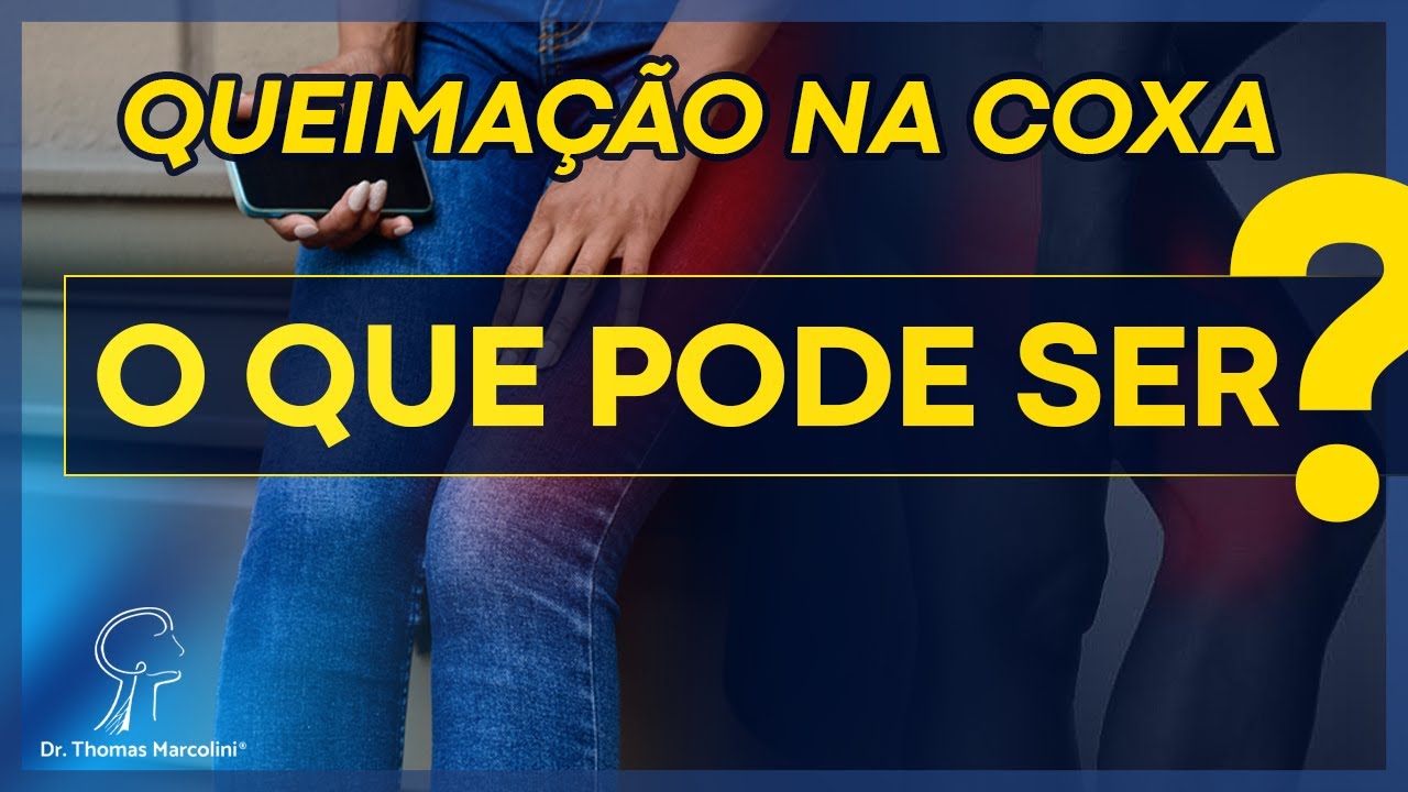 Queima&ccedil;&atilde;o, formigamentos e dorm&ecirc;ncia na coxa: Descubra do que voc&ecirc; pode estar sofrendo!