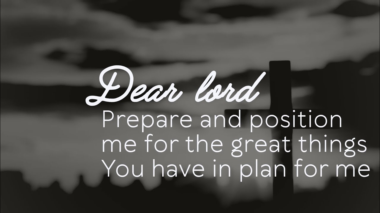 Prepare and position me for the great things you have in plan for me Lord🙏 