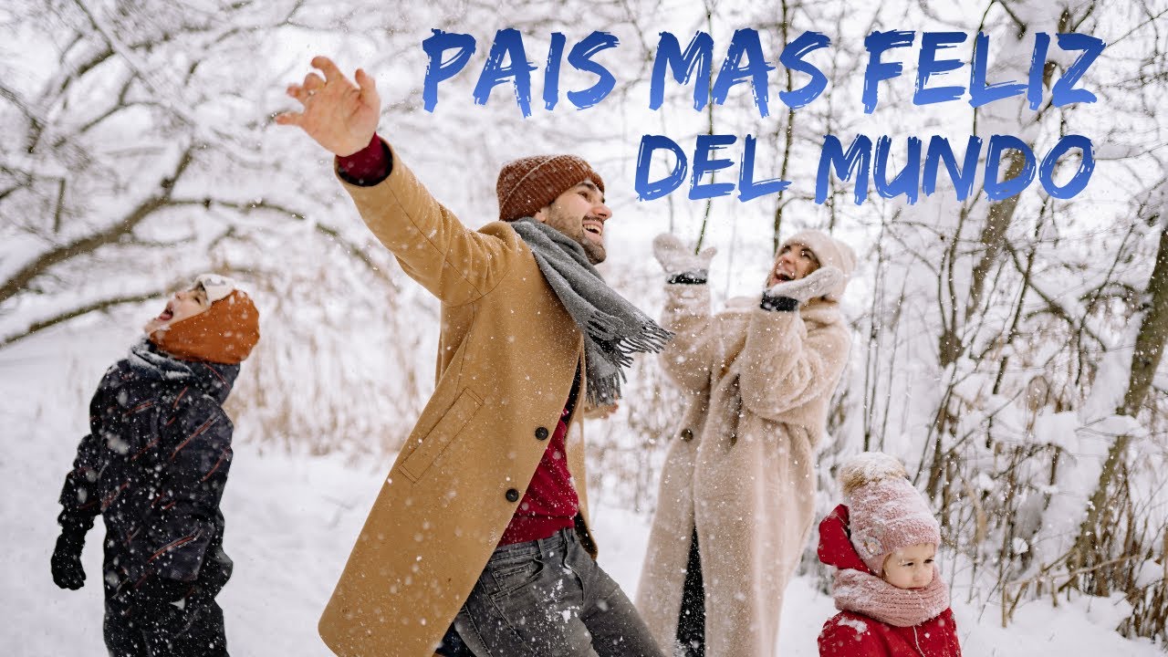 Cuales Son Los Paises Mas Felices Del Mundo
