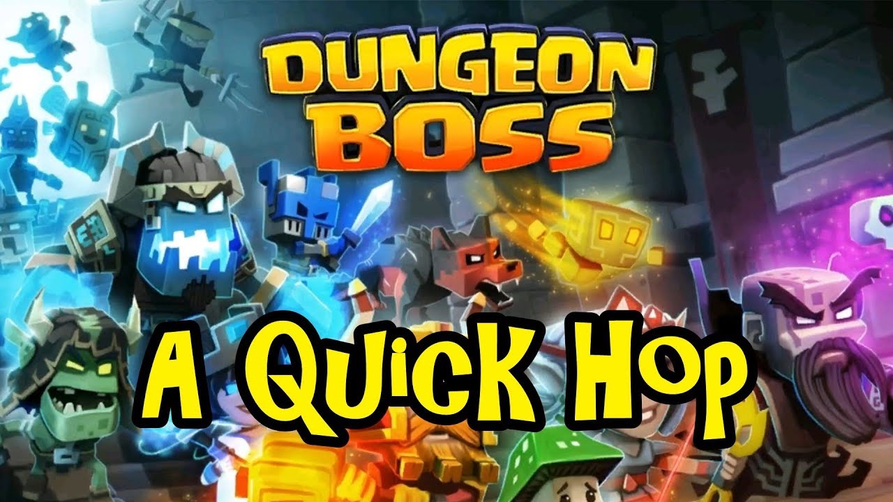 Dungeon Boss - A Quick Hop
