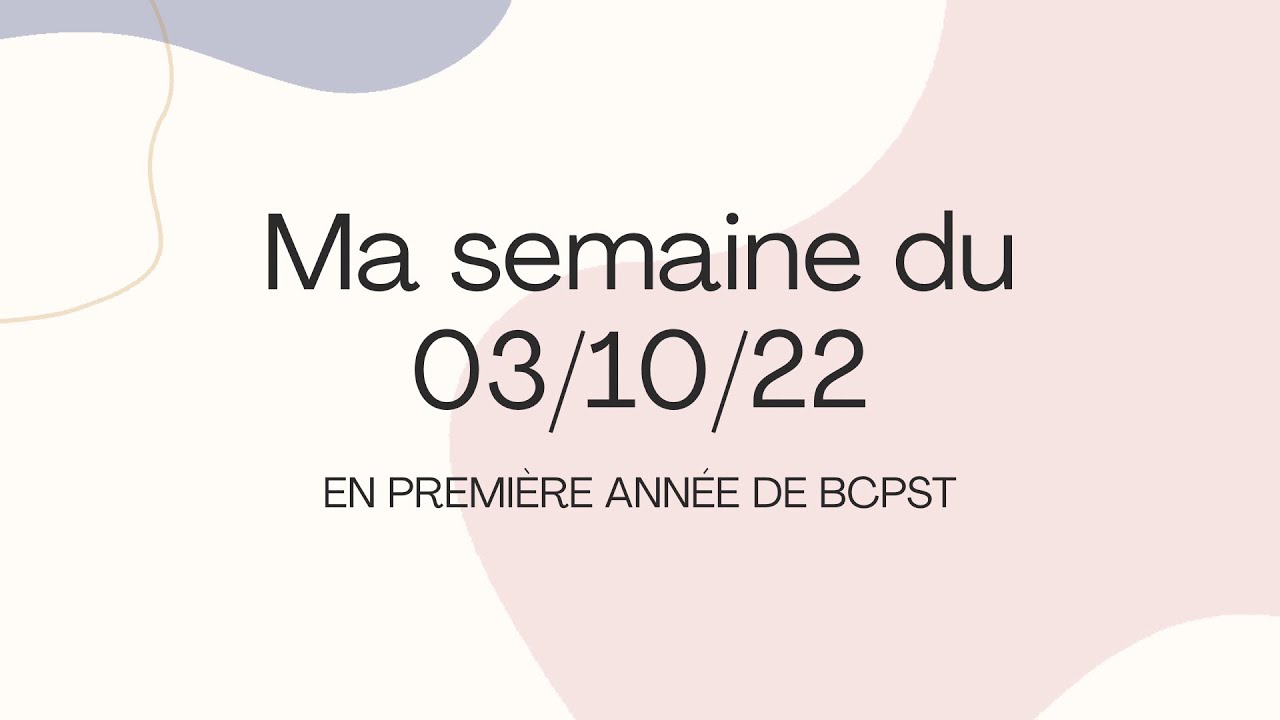 Résumé de ma semaine du 3 octobre 2022 en première année de BCPST