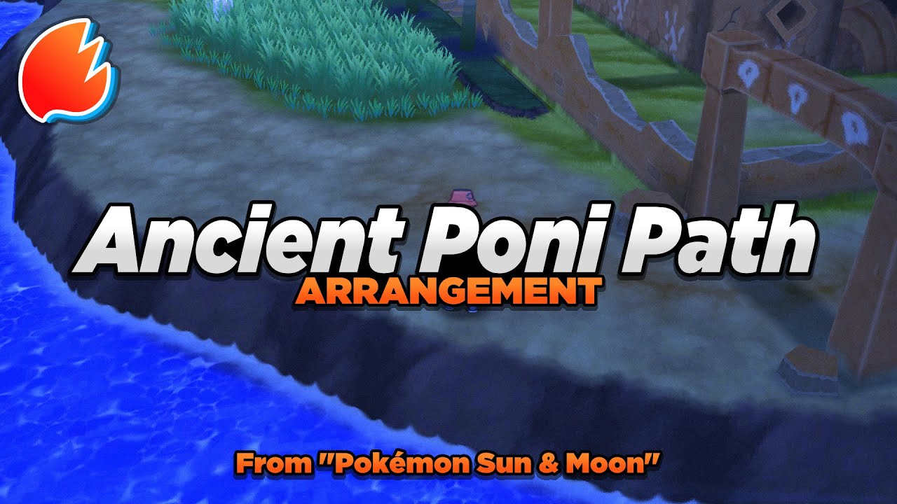 Ancient Poni Path: Orchestral Arrangement ◓ Pokémon Sun & Moon