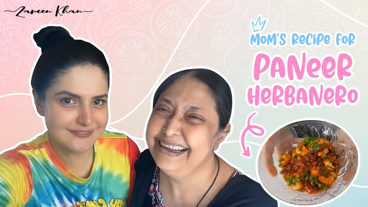 Moms Special Paneer Herbanero | Cooking Video | Recipe by Mom | Zareen Khan