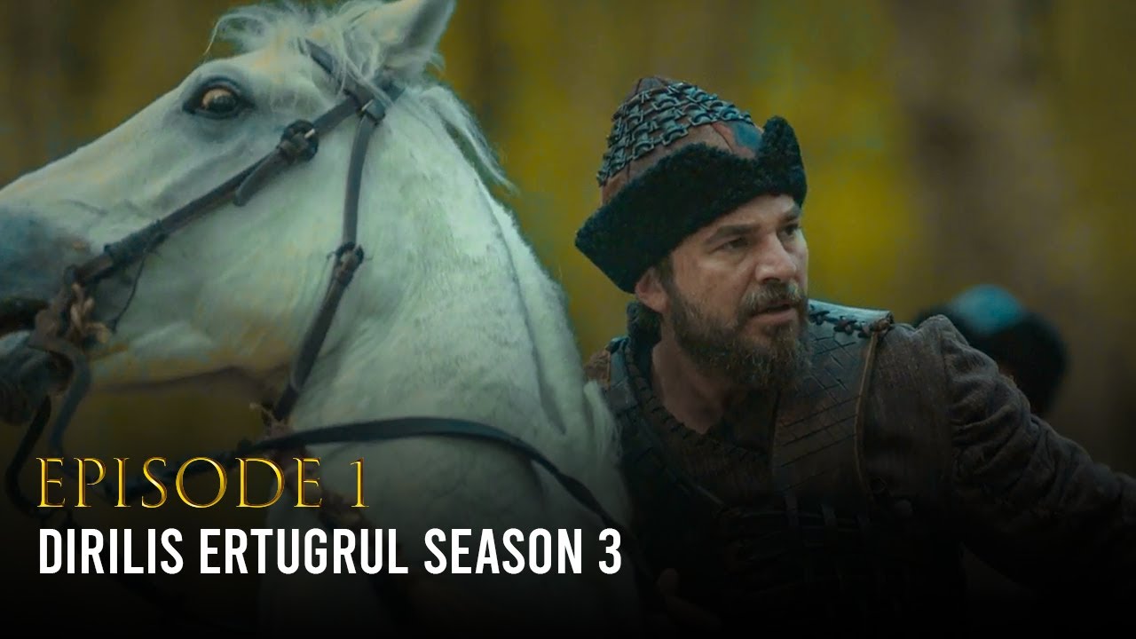 Dirilis Ertugrul | Season 3 | Episode 1 | HD | English Arabic Turkish Spanish Subtitles