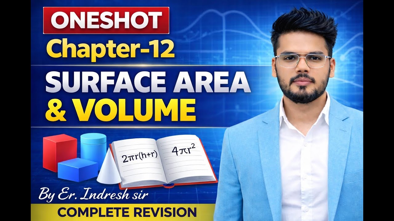 🔥💥Class 10 📚 Maths ONESHOT 🔥 Chapter 12 Surface Area & Volume | Er. Indresh Sir  Most Important