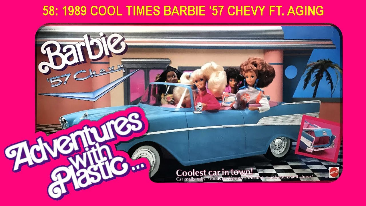 AWPC 58:  1989 Cool Times Barbie ’57 Chevy ft. Aging
