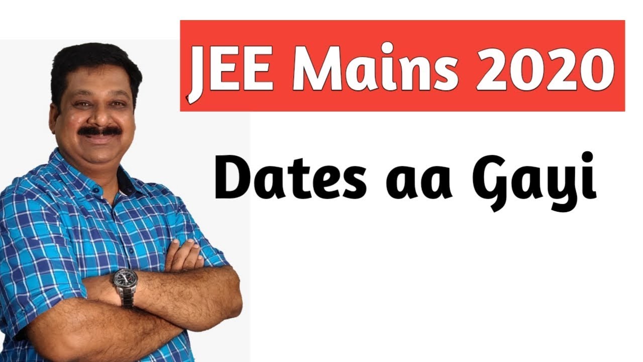JEE Mains 2020, Dates aa gayi, Jane Registration Process