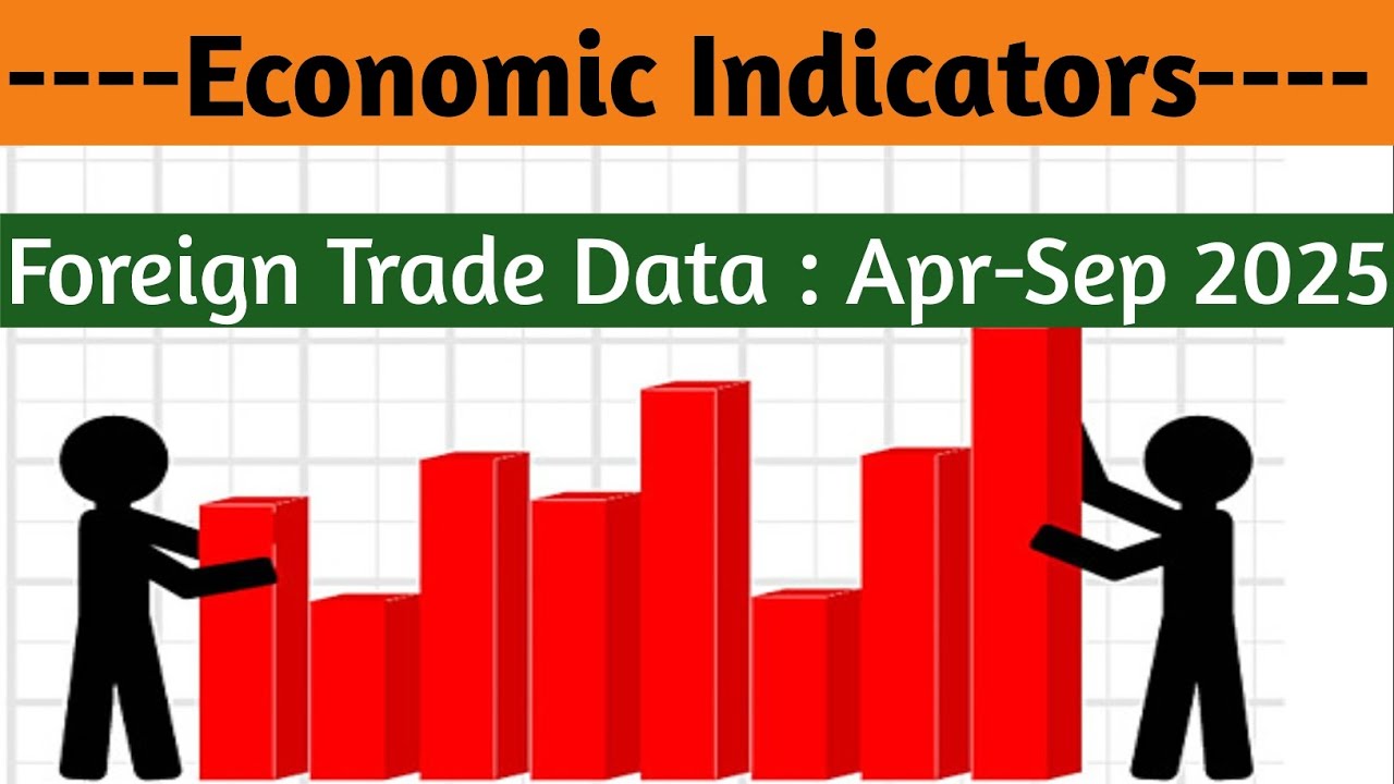 Economic Indicators Foreign Trade Data Apr Sep 2025 | Trade deficit | Exports Data | #upscexam