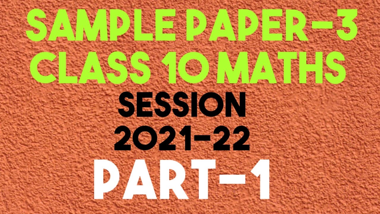 Sample paper of class 10 Maths 2022 | Math model paper 2022 | term 1 syllabus class 10 cbse 2021-22