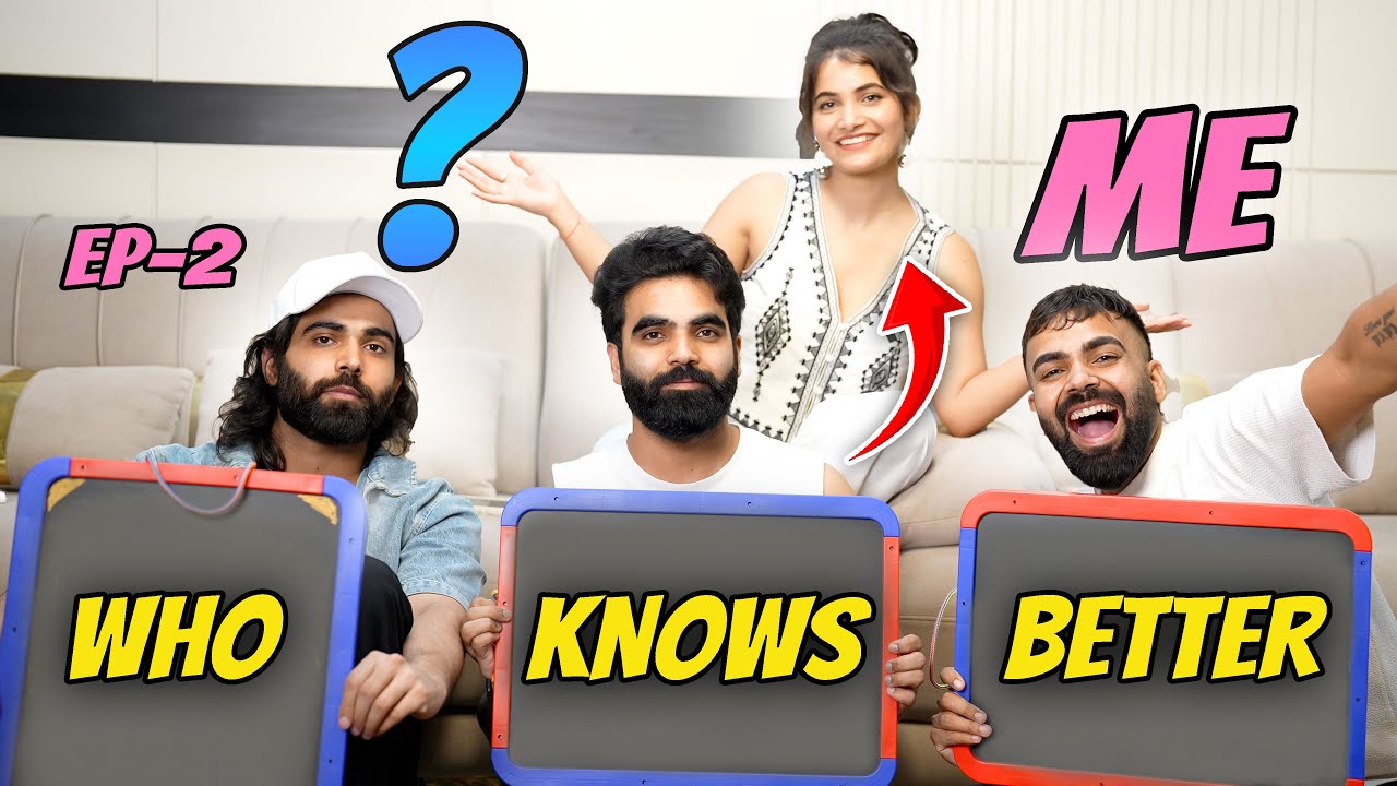 Who Knows me Better ? EP.2