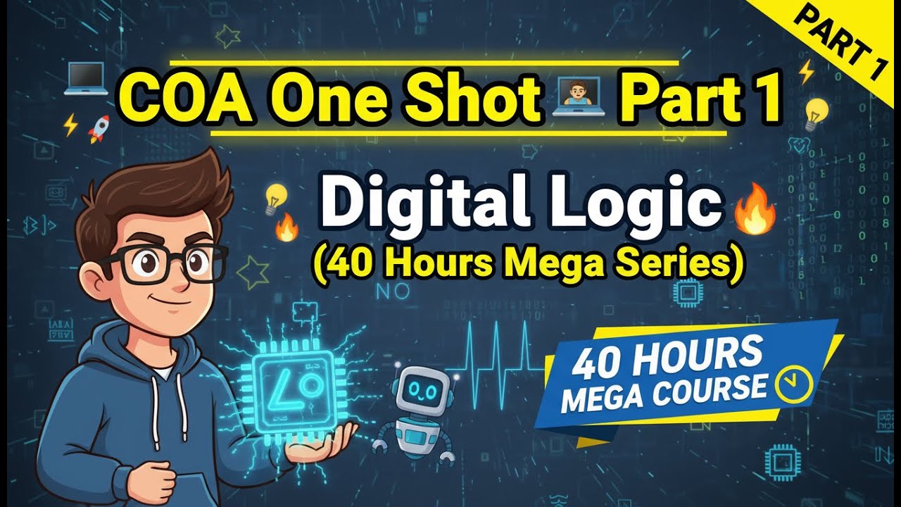 COA Mega Series (40 Hours) | Complete Basics to Pro – Part 1: Digital Logic 💡