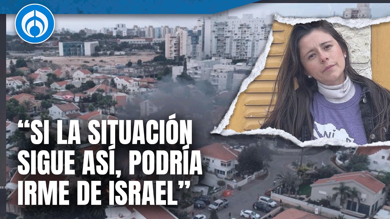 “No han dejado de caer proyectiles”: Greta Cervantes, actriz mexicana en Israel