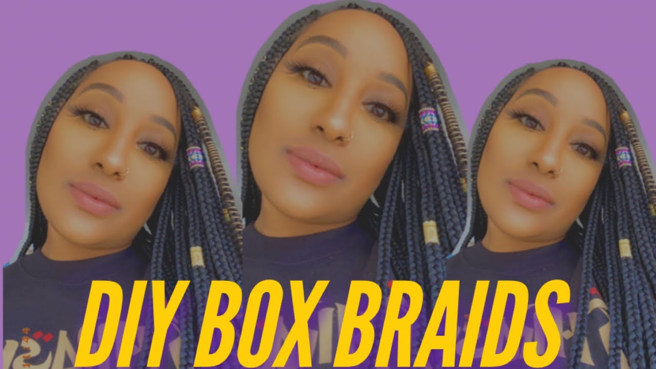 DIY BOX BRAIDS