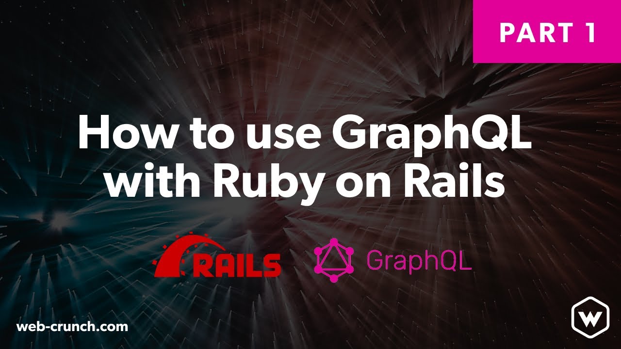 Как использовать GraphQL с Ruby on Rails — Часть 1 — Бэкенд