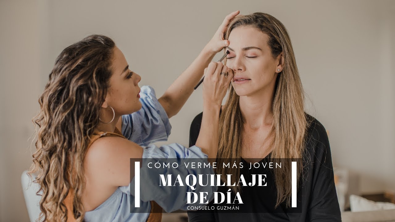 Cómo verme más joven maquillaje de día I Consuelo Guzmán, Asesora de Imagen y Personal Shopper