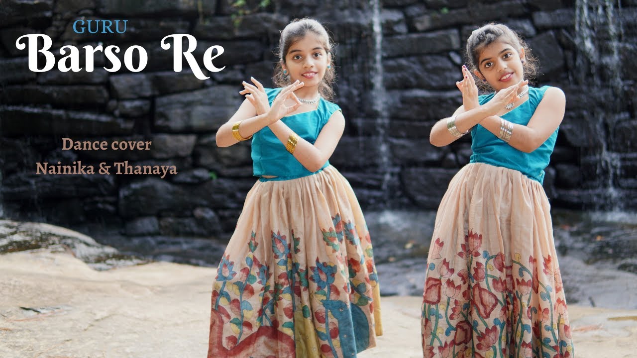 Barso Re | Guru | Nainika & Thanaya | Dance Cover | A.R. Rahman | Aishwarya Rai | Shreya Ghoshal