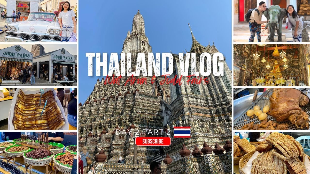Thailand Vlog: Wat Arun & Jodd Fairs Day 2 Part 2
