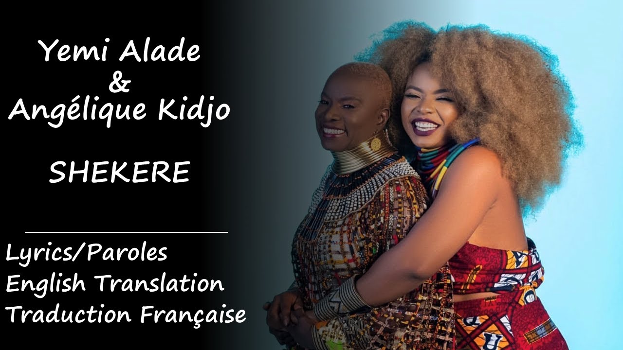Yemi Alade, Angelique Kidjo - Shekere Lyrics/Translation/Paroles/Traduction PATREON REQUESTED