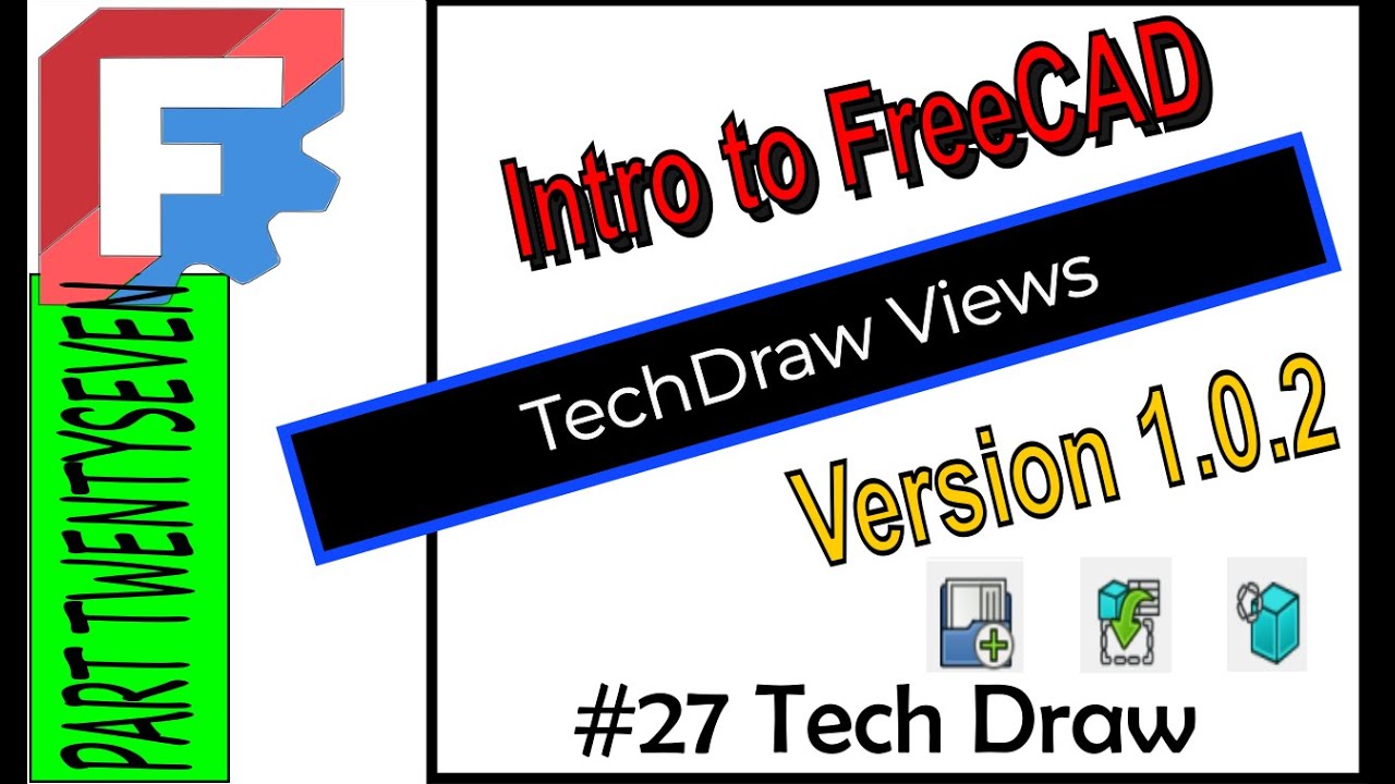 Intro To FreeCAD Version1 0 TechDraw