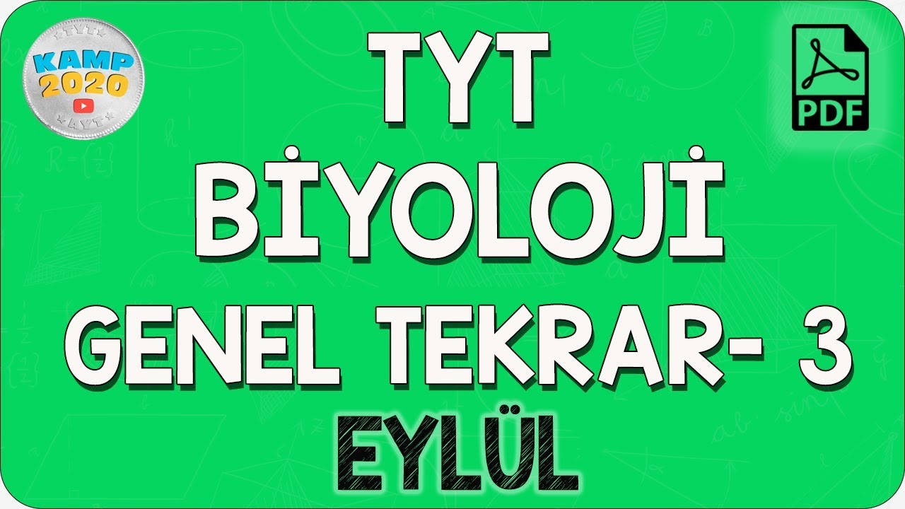 TYT Biyoloji Genel Tekrar- 3 (Eylül) | Kamp2020