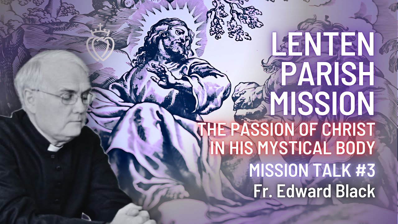 CHRIST’S PASSION & Book of the APOCALYPSE #3 | Fr. Edward Black