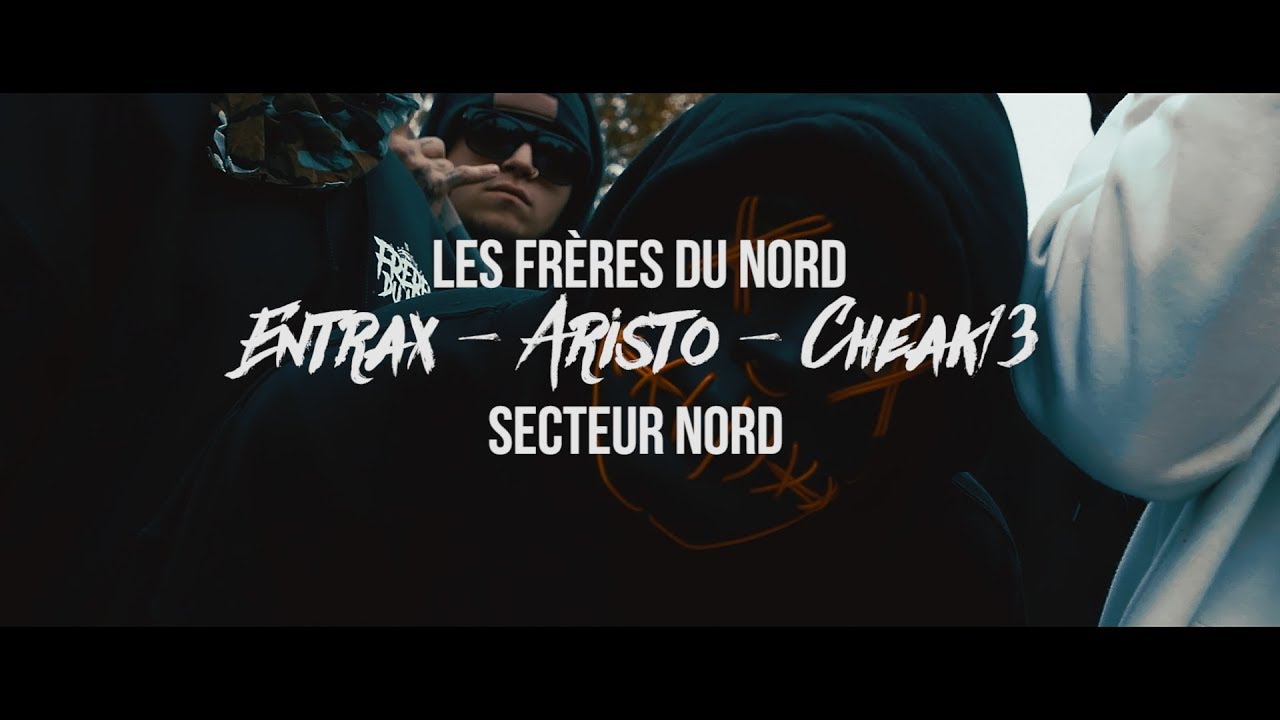 Les Frères Du Nord - Entrax - Ari-sto - Cheak13 - SECTEUR NORD