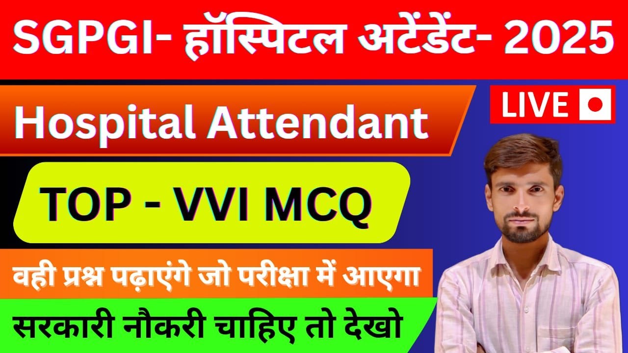 SGPGI Hospital Attendant 2025 | Most Expected 100+ Questions for Exam
