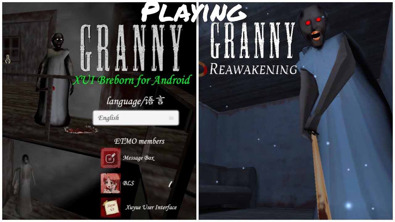 Playing Granny Reawakening & XUI Breborn