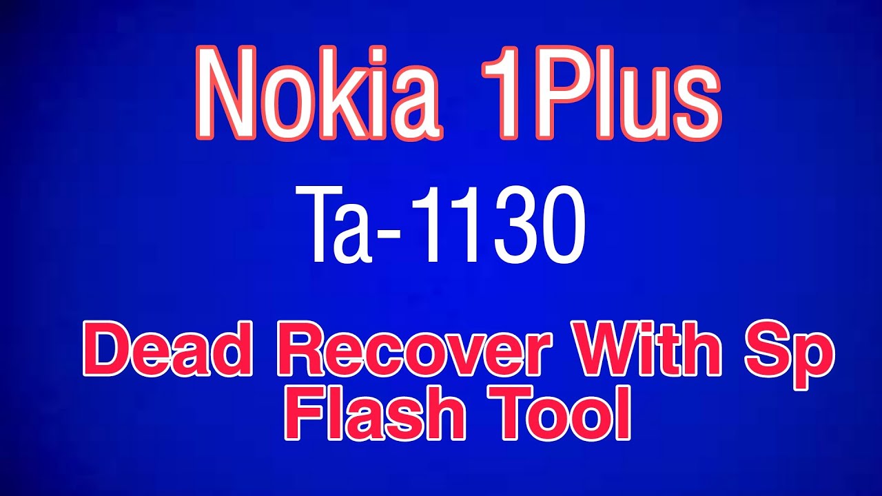 How to Flash Nokia 1Plus TA 1130 With Sp Flash Tool