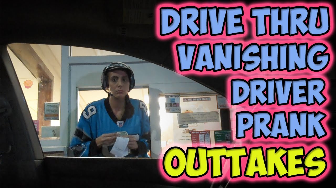 Drive Thru Vanishing Driver Prank Outtakes