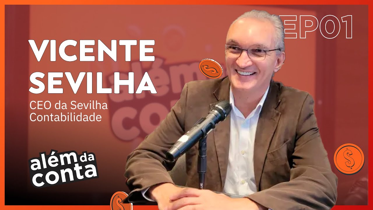 Vicente Sevilha - Além da Conta Podcast #01