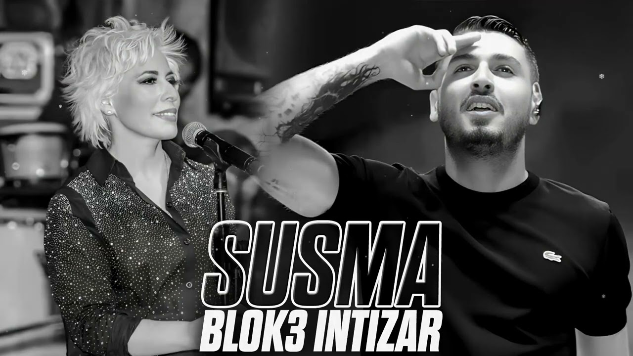Blok3 & Intizar - Susma (Remix 2025)