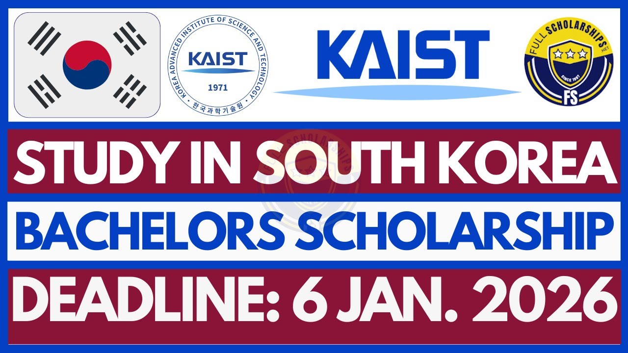 Fully Funded KAIST Undergraduate Scholarship 2026-27 | How to Apply & Win Scholarship in South Korea