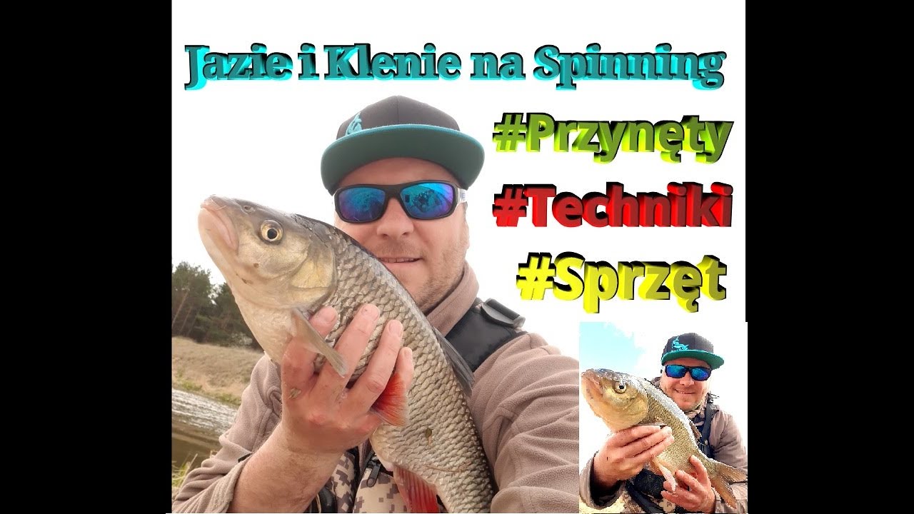 Wiosenne Jazie i Klenie na Spinning (50 cm+)  / Rzeka wiosną