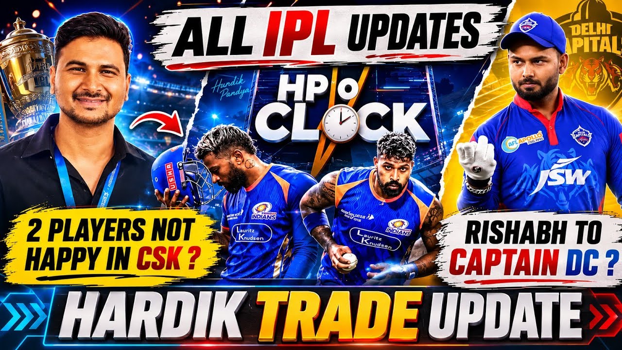 BIG IPL UPDATE 🚨 Hardik Trade Twist! Rishabh Pant Captaincy News & CSK Shock Update