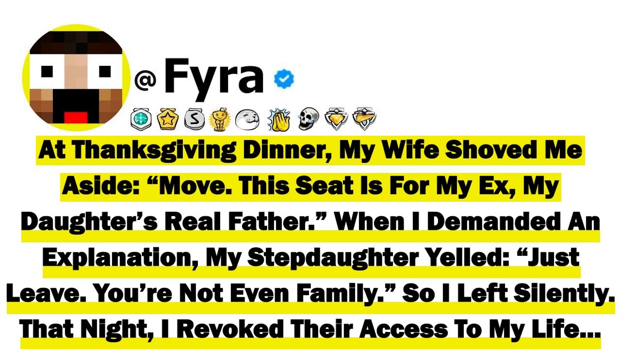 At Thanksgiving Dinner, My Wife Shoved Me Aside: “Move. This Seat Is For My Ex, My Daughter’s Real..
