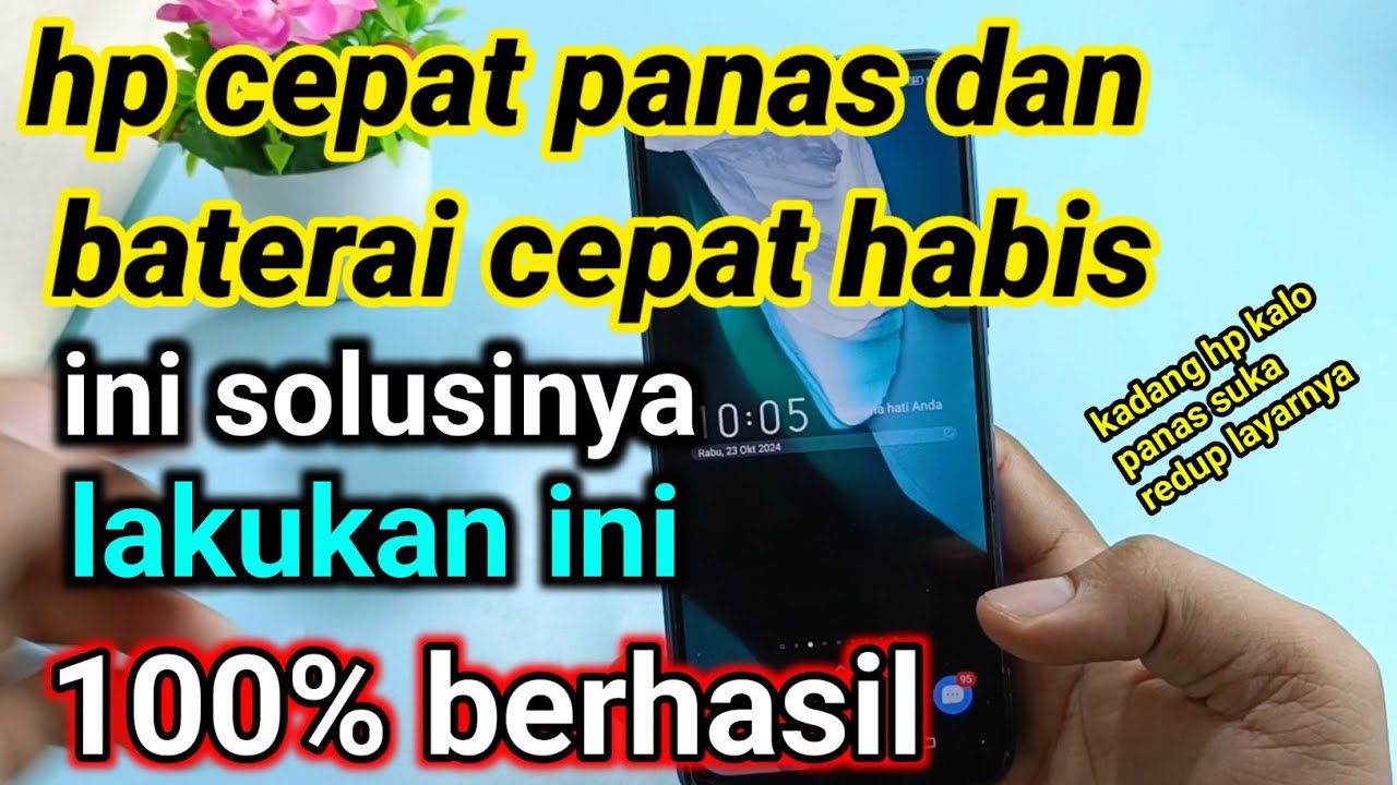 hp cepat panas dan baterai cepat habis INI SOLUSINYA